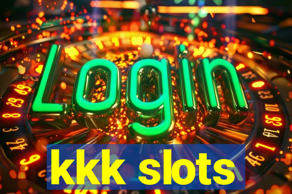 kkk slots